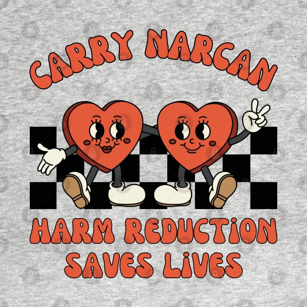 Carry Narcan, Harm Reduction, Overdose Awareness by WaBastian